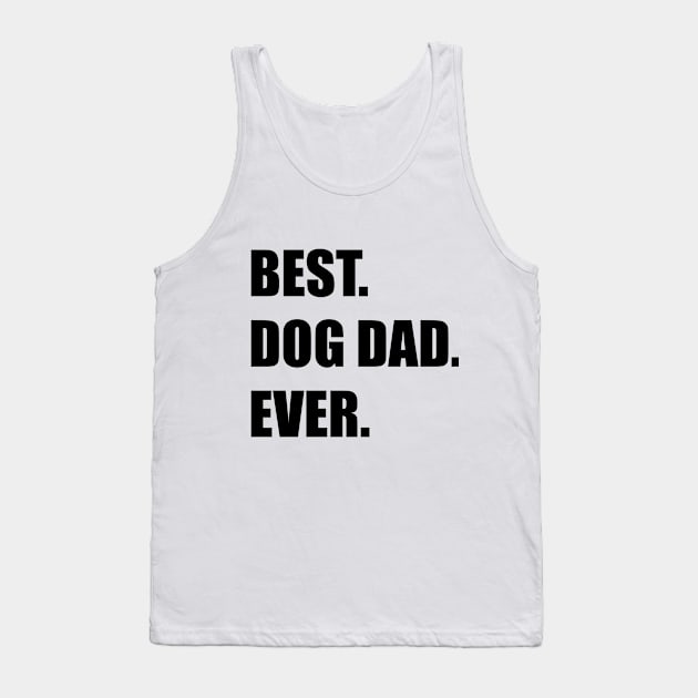 Best Dog Dad Ever Tank Top by InTrendSick